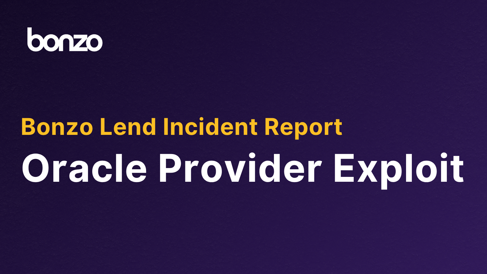 Bonzo Lend Incident Report: Oracle Provider Exploit
